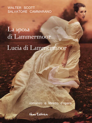 cover image of La sposa di Lammermoor-- Lucia di Lammermoor
